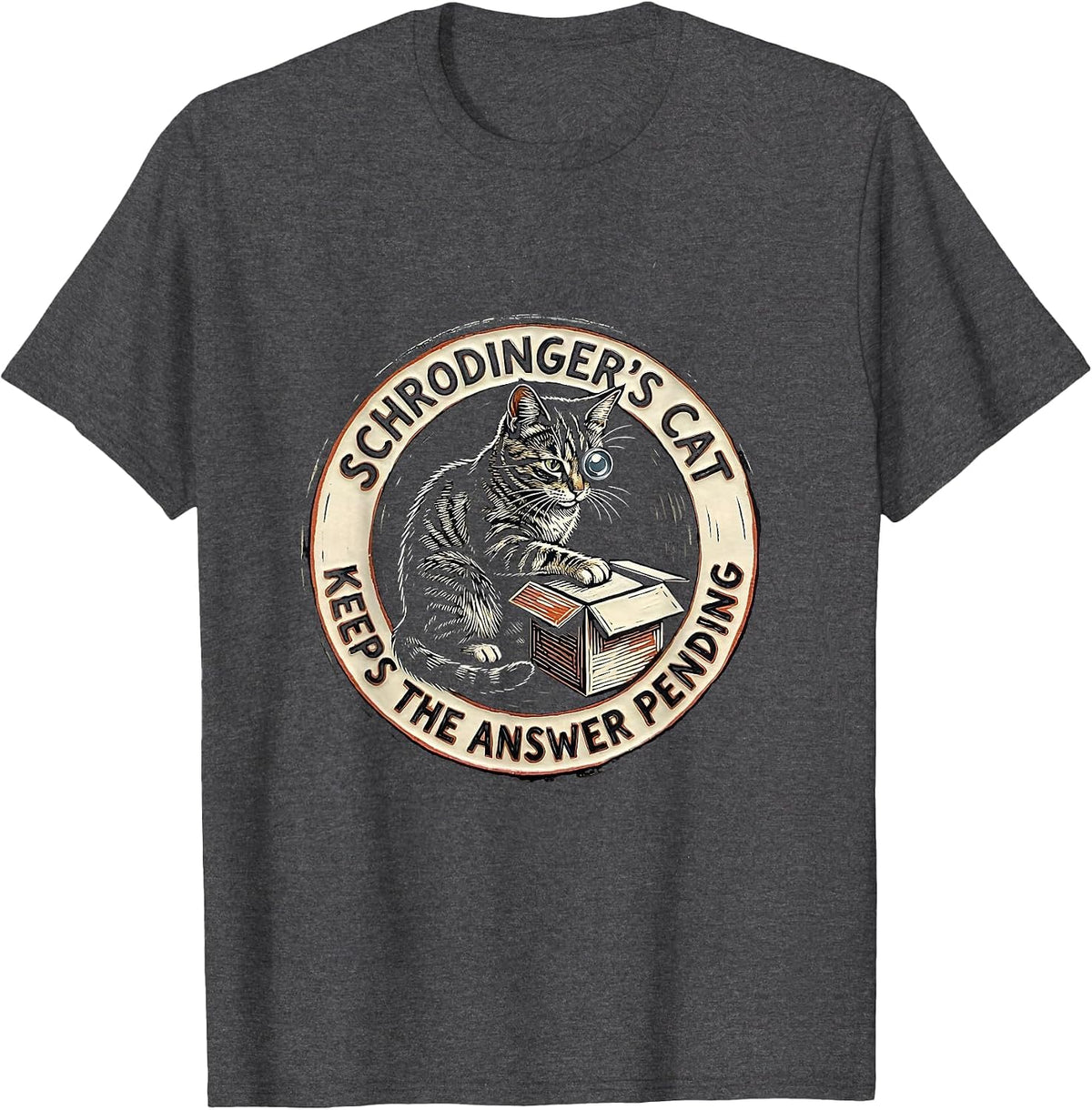 Schrodinger's Cat Keeps The Answer Pending Science Geek T-Shirt - Dark Heather Grey
