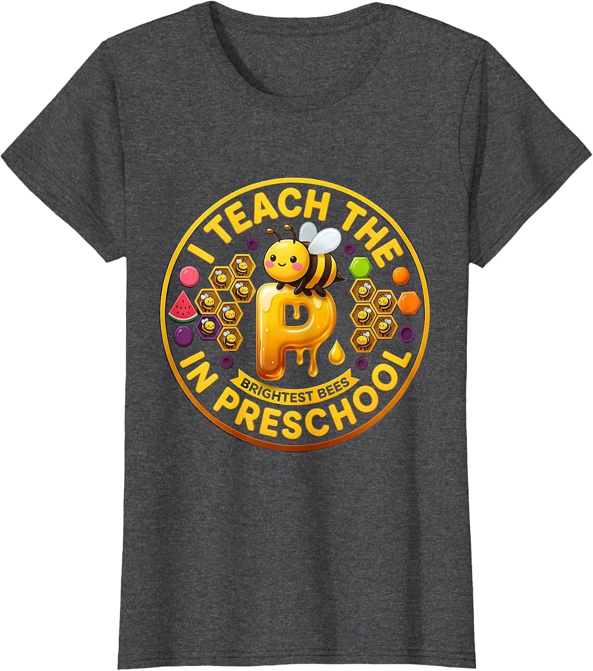 Women's I Teach The Brightest Bees In Preschool Teacher T-Shirt - Dark Heather Grey