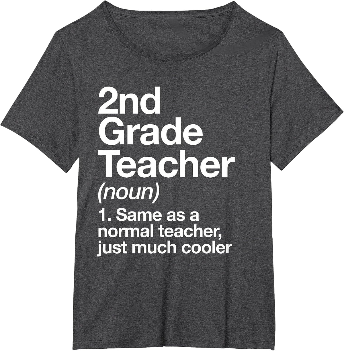 2nd Grade Teacher Definition Funny Back to School First Day T-Shirt - Dark Heather Grey