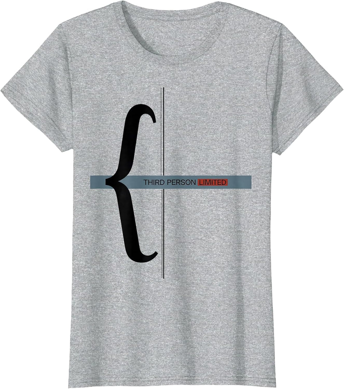 Third Person Limited Funny Writer Author Bookworm Humor T-Shirt - Heather Grey