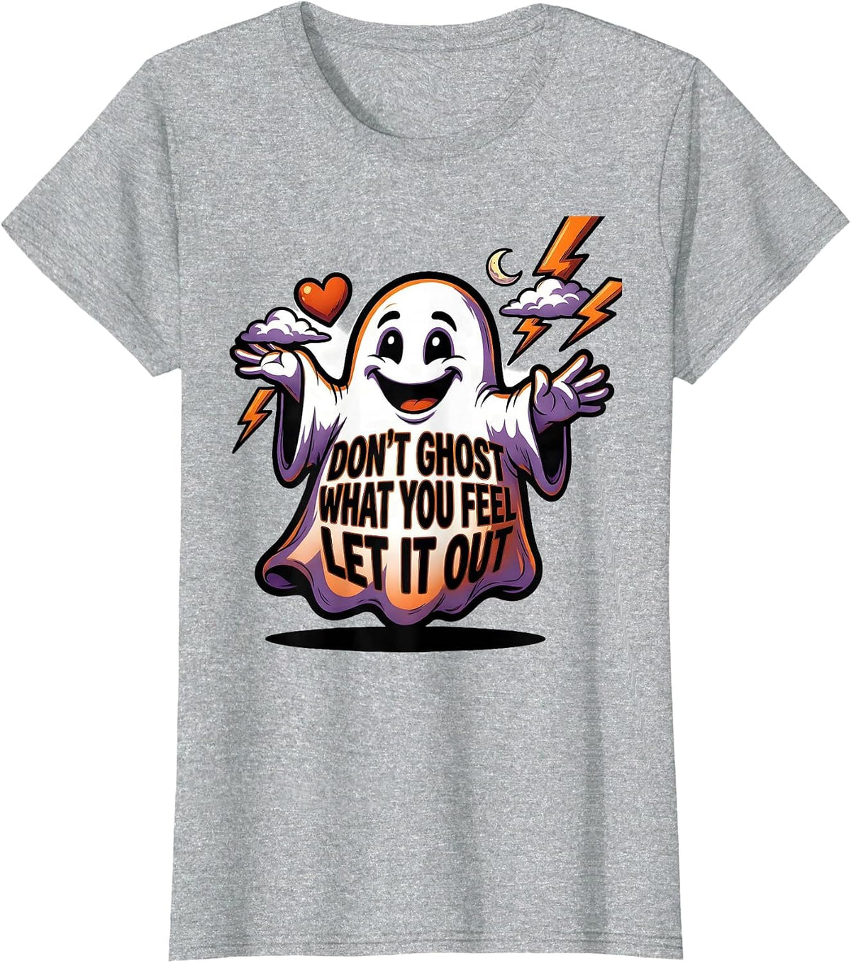 Women's Don't Ghost What You Feel Let It Out Cartoon Ghost Halloween T-Shirt - Heather Grey