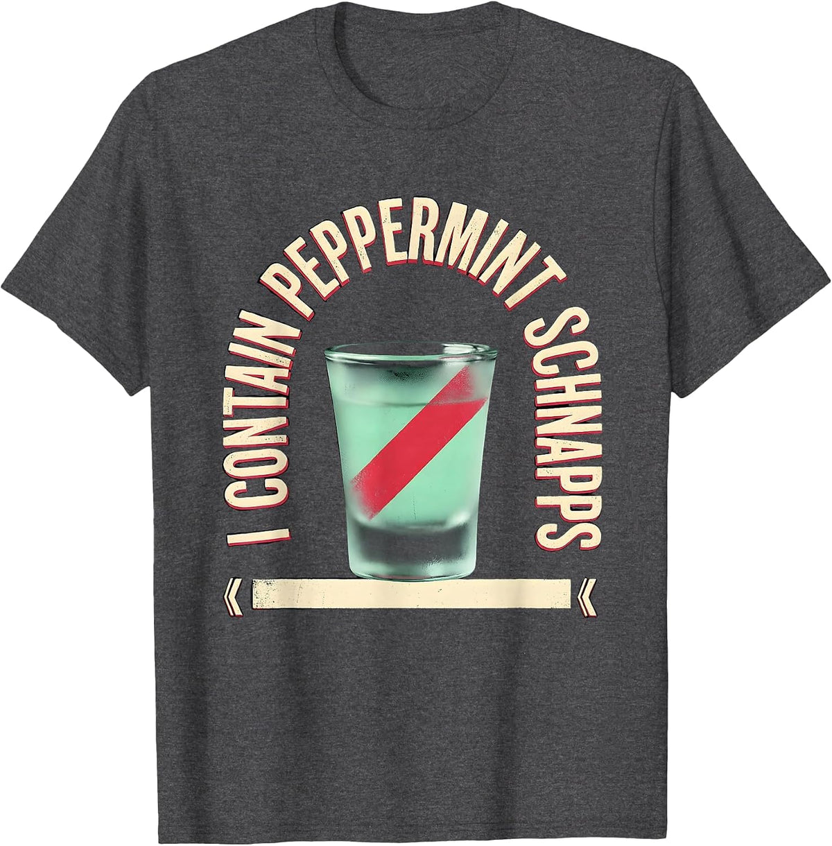 Men's I Contain Peppermint Schnapps Funny Alcohol Bar Crawl Party T-Shirt - Dark Heather Grey