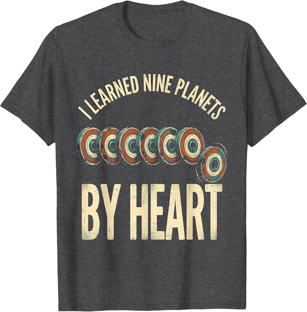 Men's I Learned Nine Planets By Heart Retro Space Humor Gift T-Shirt - Dark Heather Grey