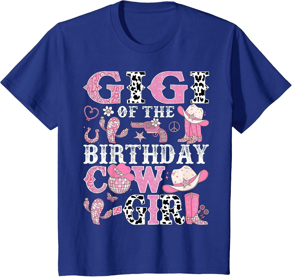 Gigi of The Birthday Cow-Girl Rodeo Cowgirl Birthday T-Shirt - Royal Blue