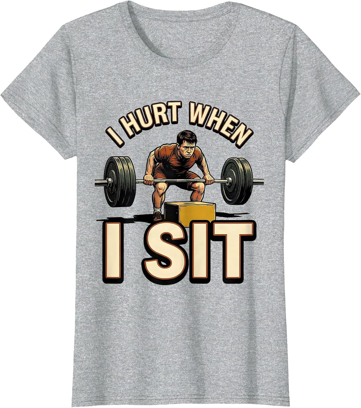 Women's I Hurt When I Sit Funny Gym Workout Weightlifting Humor T-Shirt - Heather Grey