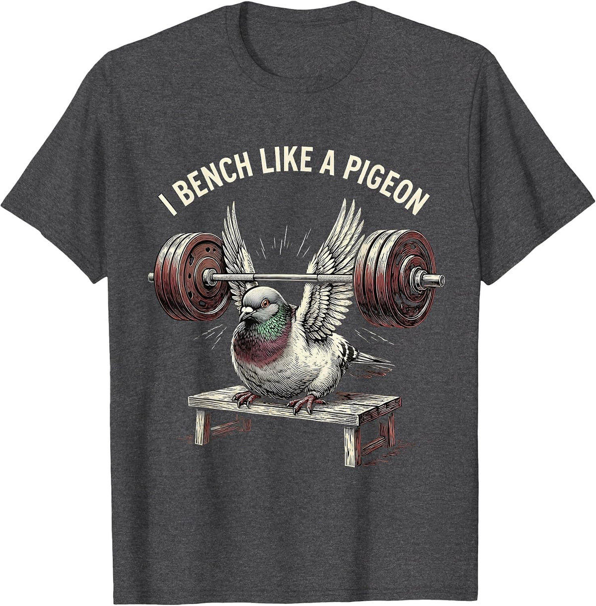Men's I Bench Like A Pigeon Funny Gym Meme Weightlifting Humor T-Shirt - Dark Heather Grey