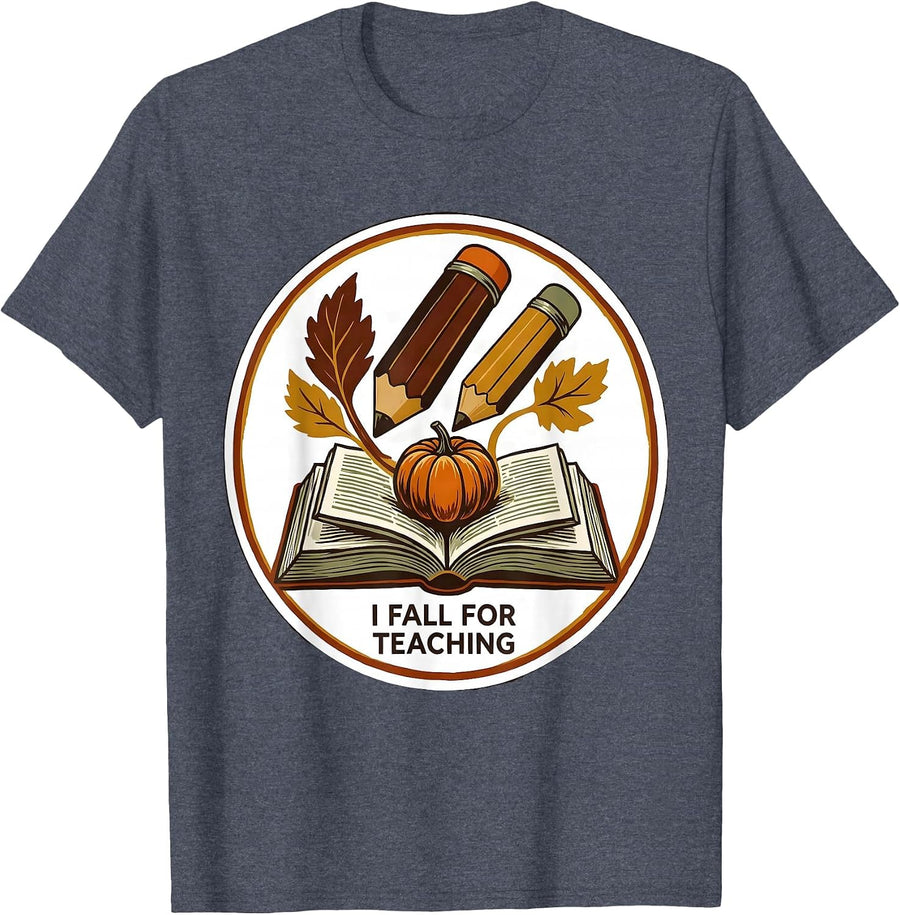 I Fall For Teaching Funny Teacher Autumn Fall In Love T-Shirt - Heather Blue