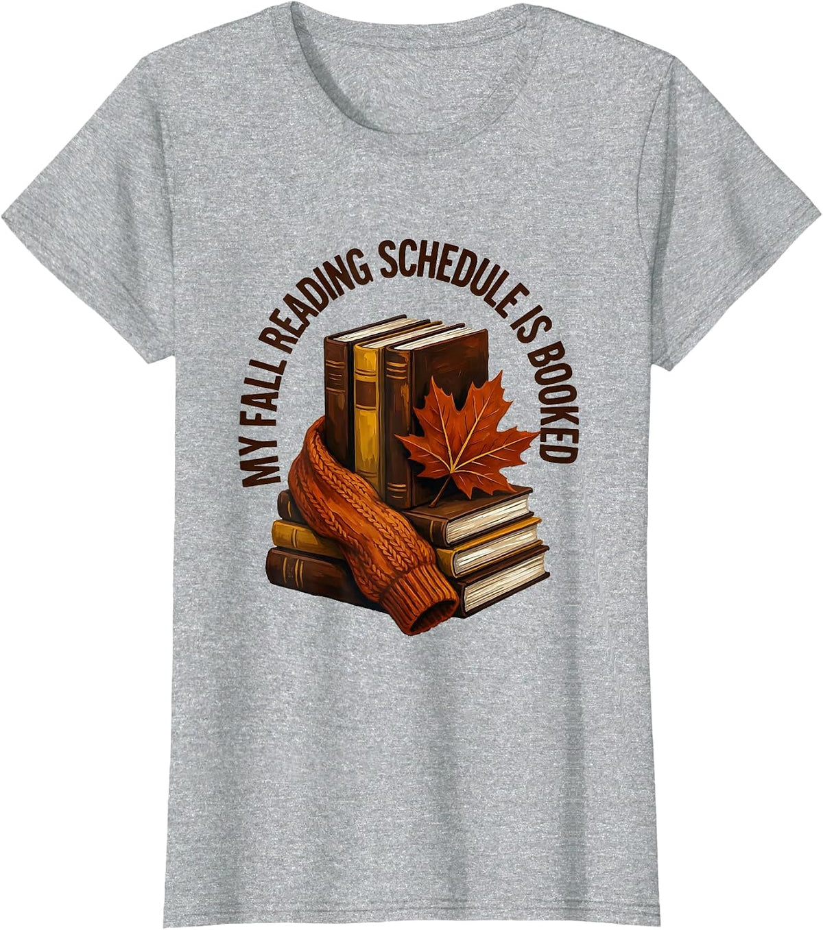 My Fall Reading Schedule Is Booked Cozy Autumn Bookworm T-Shirt - Heather Grey