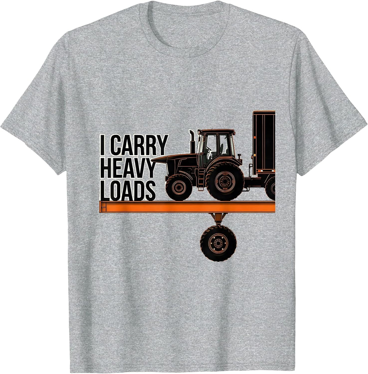 Men's I Carry Heavy Loads Funny Trucker Diesel Driver Gift T-Shirt - Heather Grey