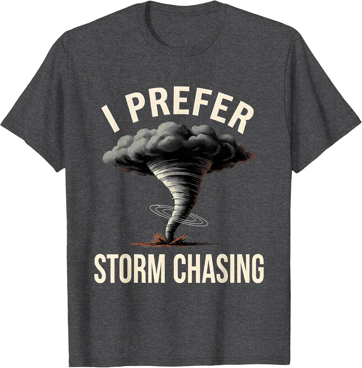 Men's I Prefer Storm Chasing Illustration Meteorology Enthusiast T-Shirt - Dark Heather Grey