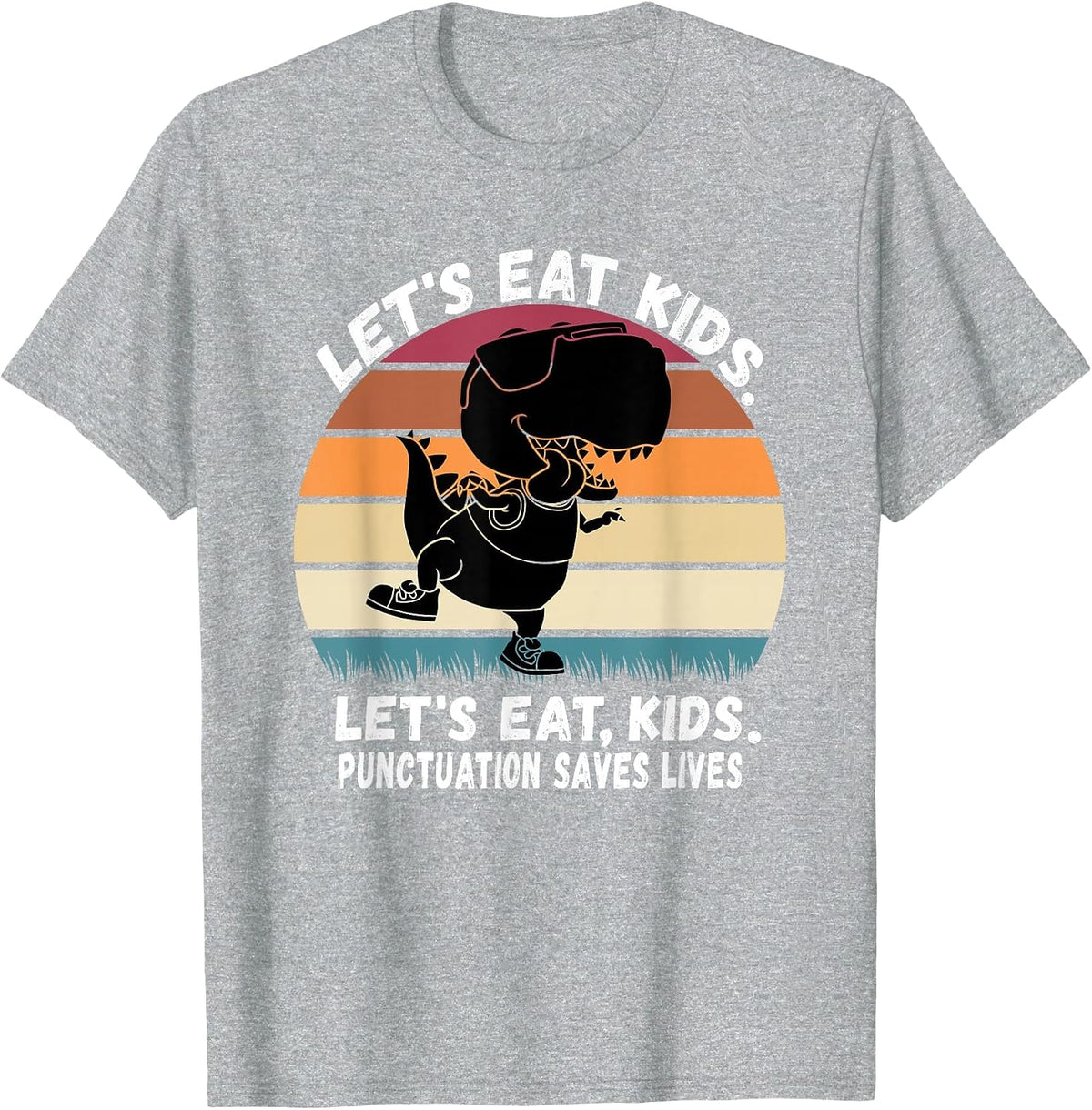 Let's Eat Kids Punctuation Saves Lives Grammar Teacher Funny T-Shirt - Heather Grey