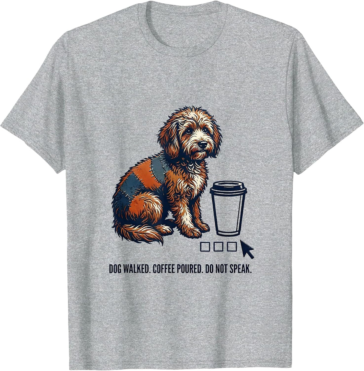 Men's Dog Walked. Coffee Poured. Do Not Speak. Bernedoodle T-Shirt - Heather Grey