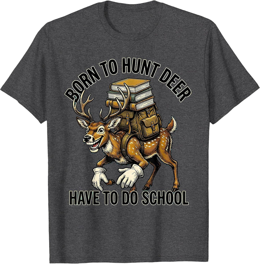 Men's Born To Hunt Deer Have To Do School Retro Cartoon Youth T-Shirt - Dark Heather Grey