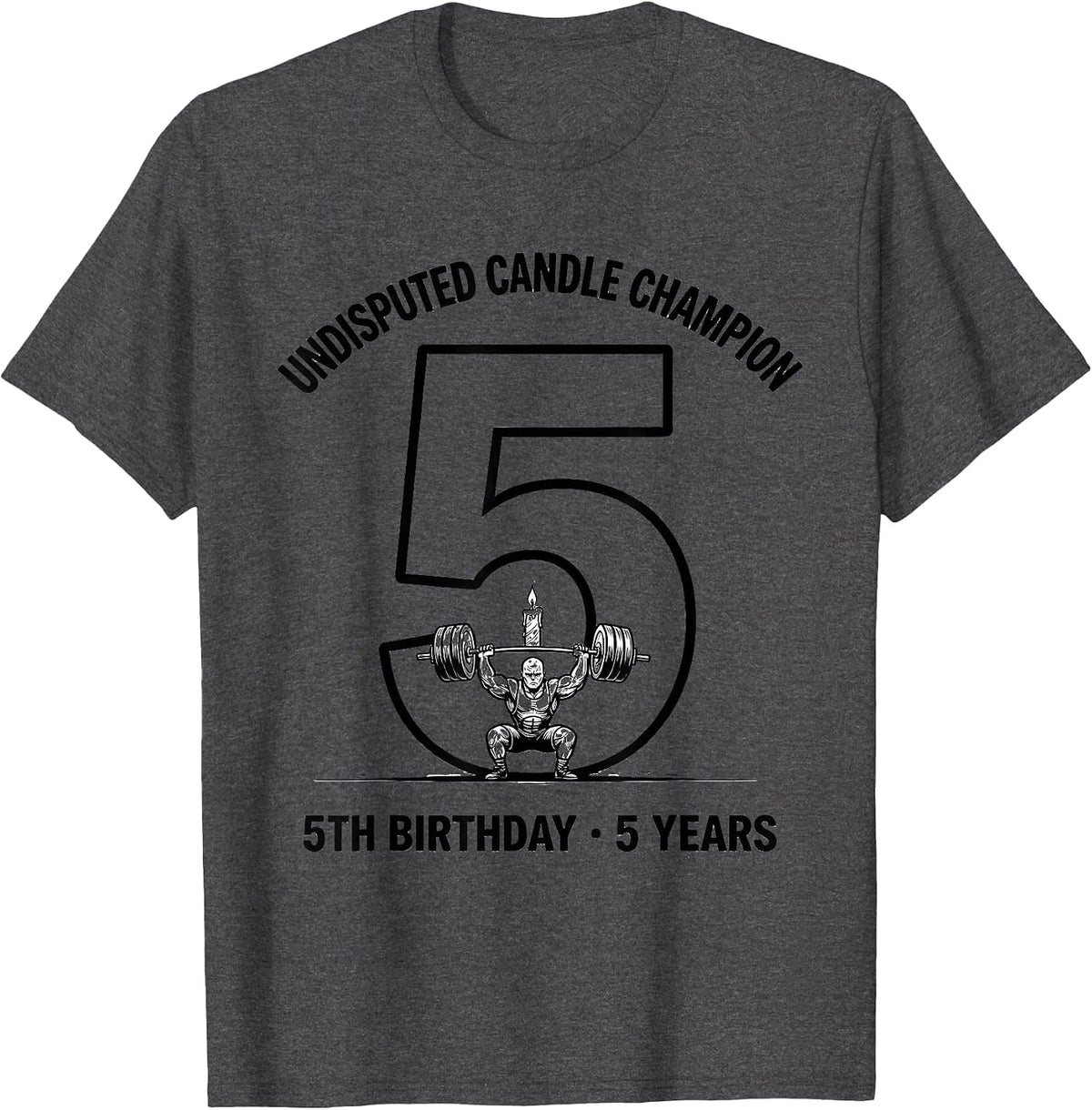 Undisputed Candle Champion 5th Birthday 5 Years Sports T-Shirt - Dark Heather Grey