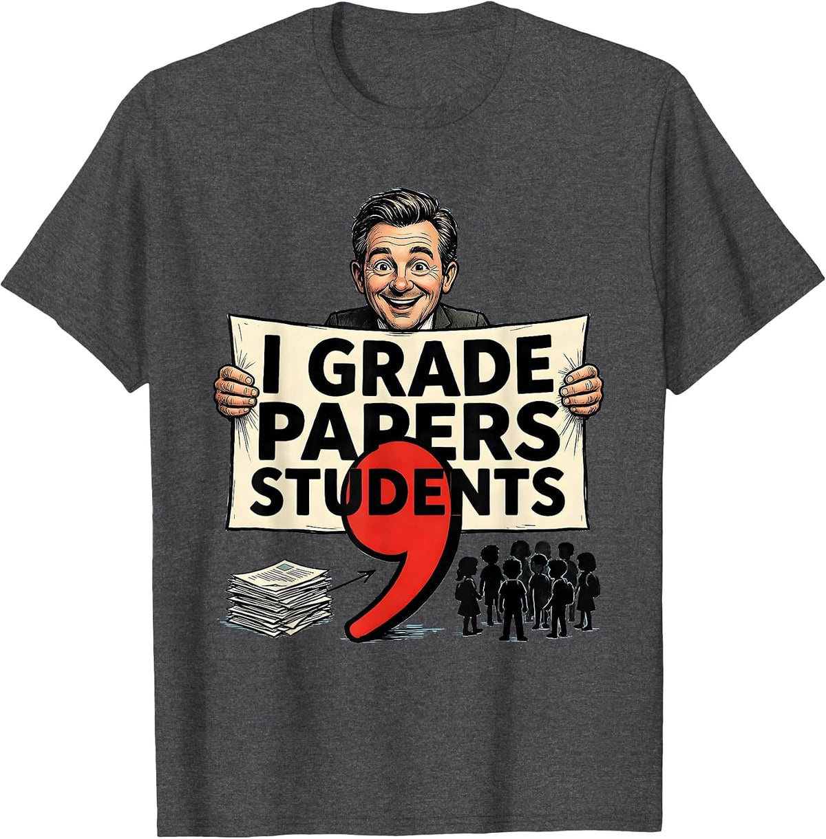 Men's I Grade Papers Students Funny Grammar Teacher Punctuation T-Shirt - Dark Heather Grey