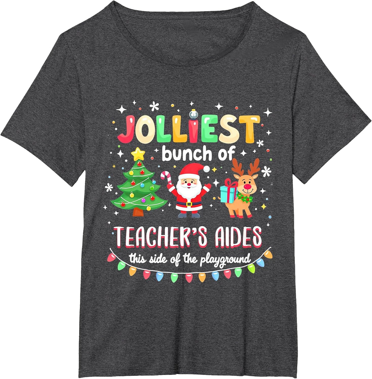 Jolliest Bunch of Teacher's Aides This Side of Playground T-Shirt - Dark Heather Grey