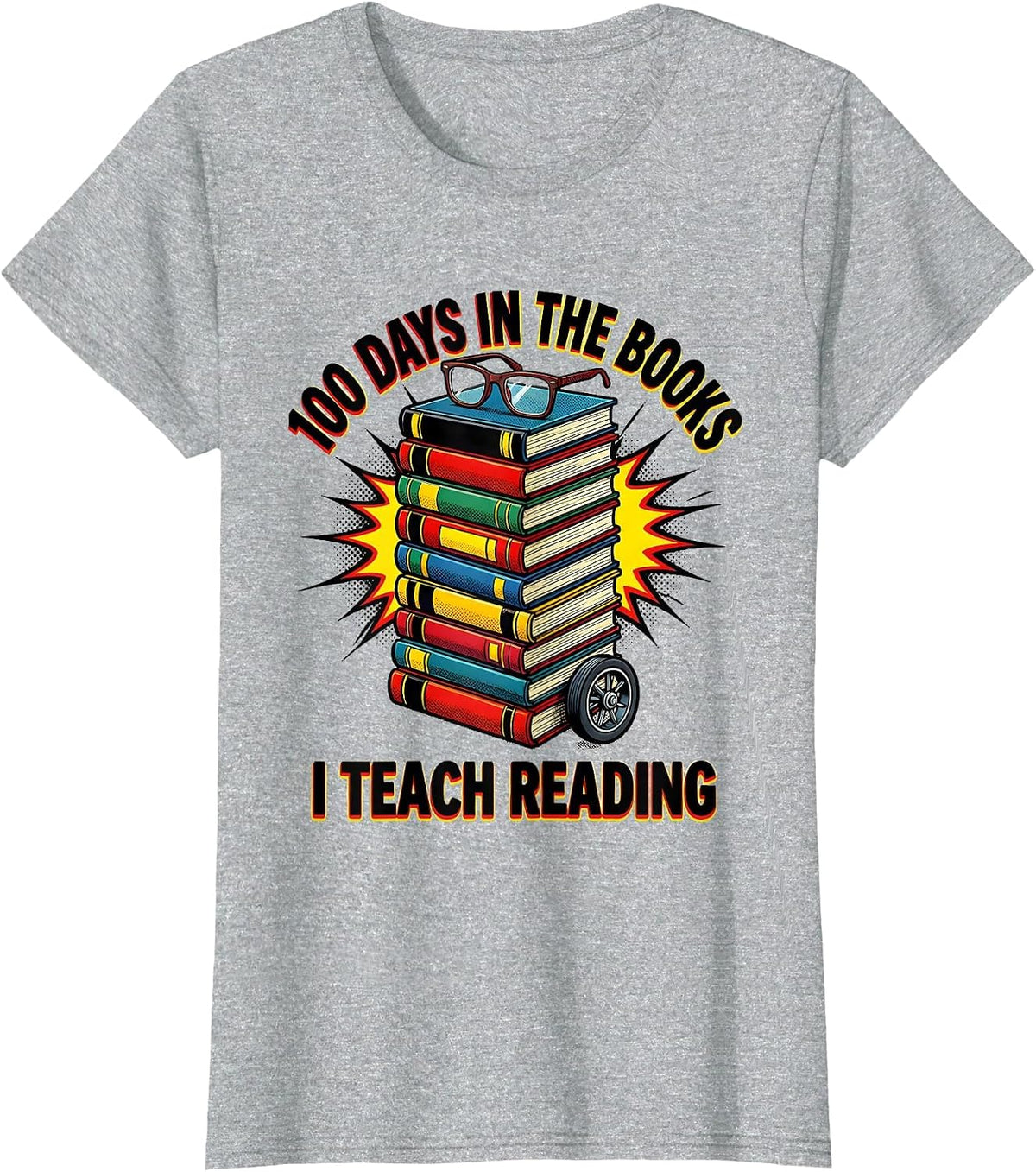 Women's 100 Days In The Books I Teach Reading Pop Art Teacher 100th T-Shirt - Heather Grey