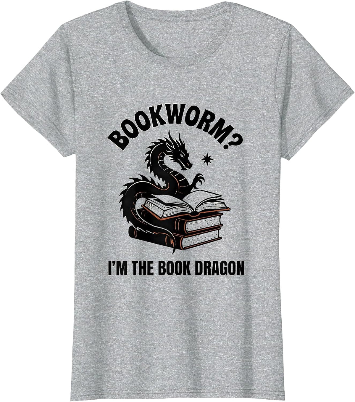 Bookworm? I’m The Book Dragon Fantasy Humor Book Lover Gift T-Shirt - Heather Grey