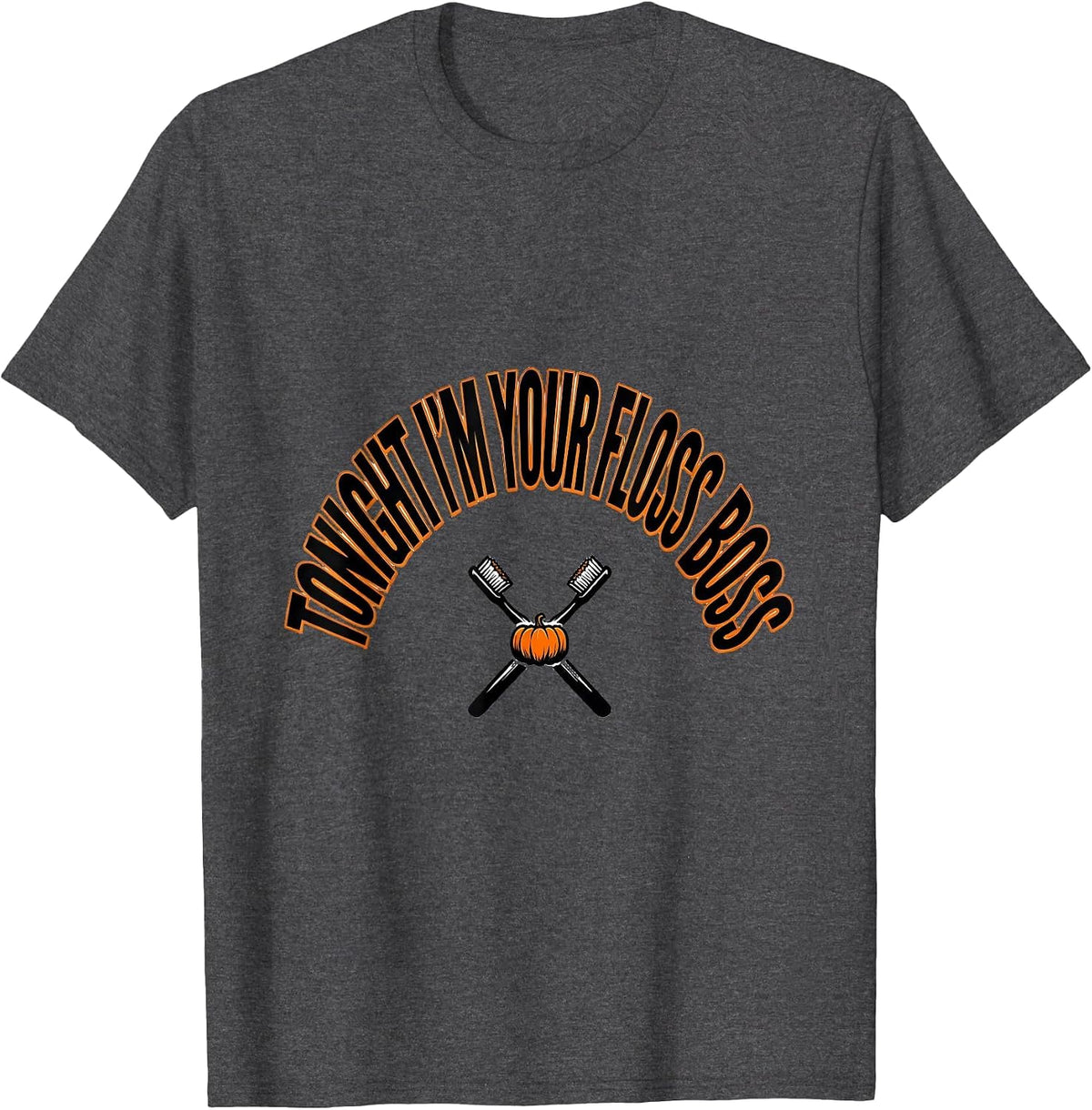 Men's Tonight I'm Your Floss Boss Playful Dental Humor Halloween T-Shirt - Dark Heather Grey