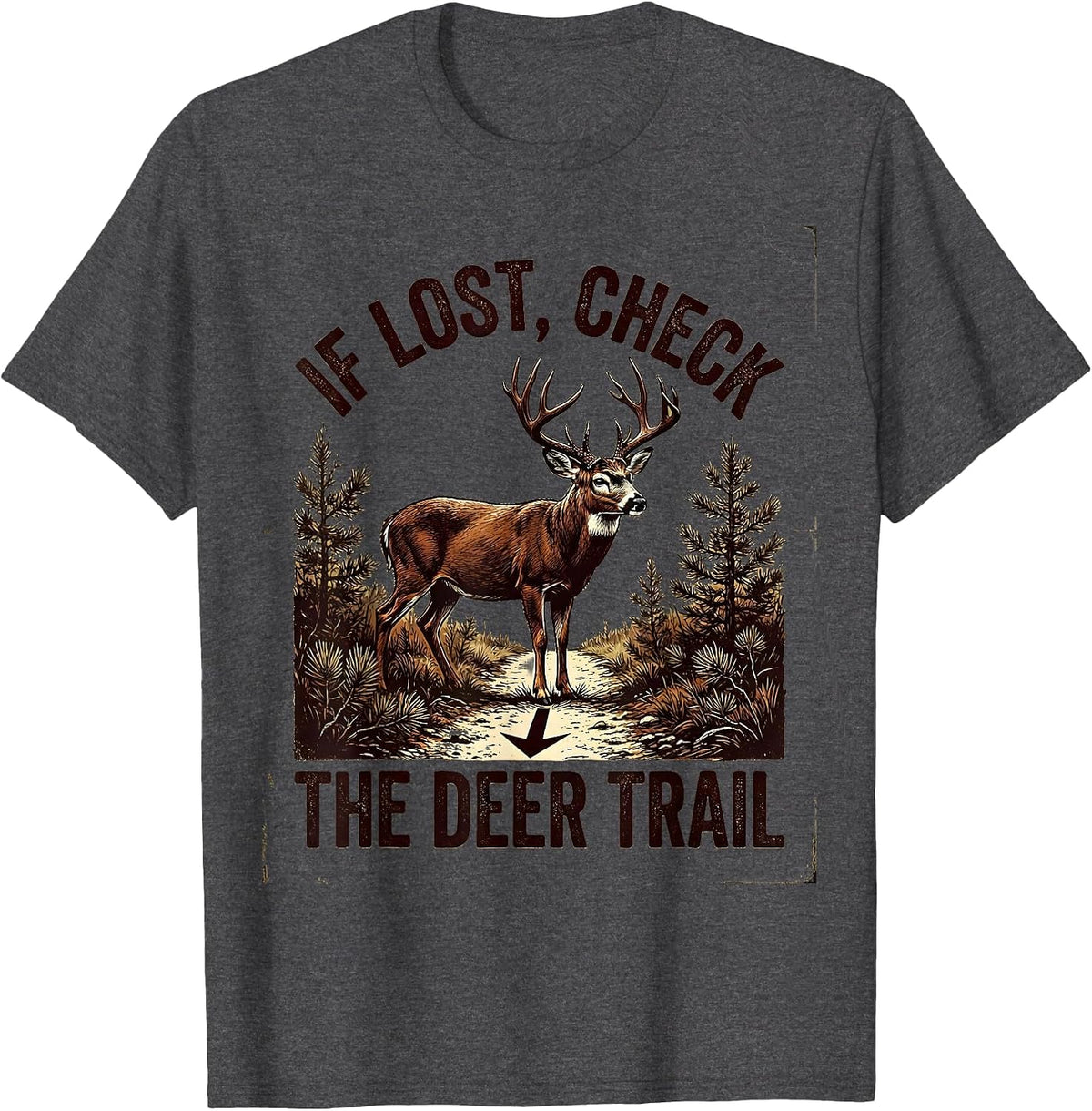Men's If Lost Check The Deer Trail Vintage Deer Hunting Woods T-Shirt - Dark Heather Grey