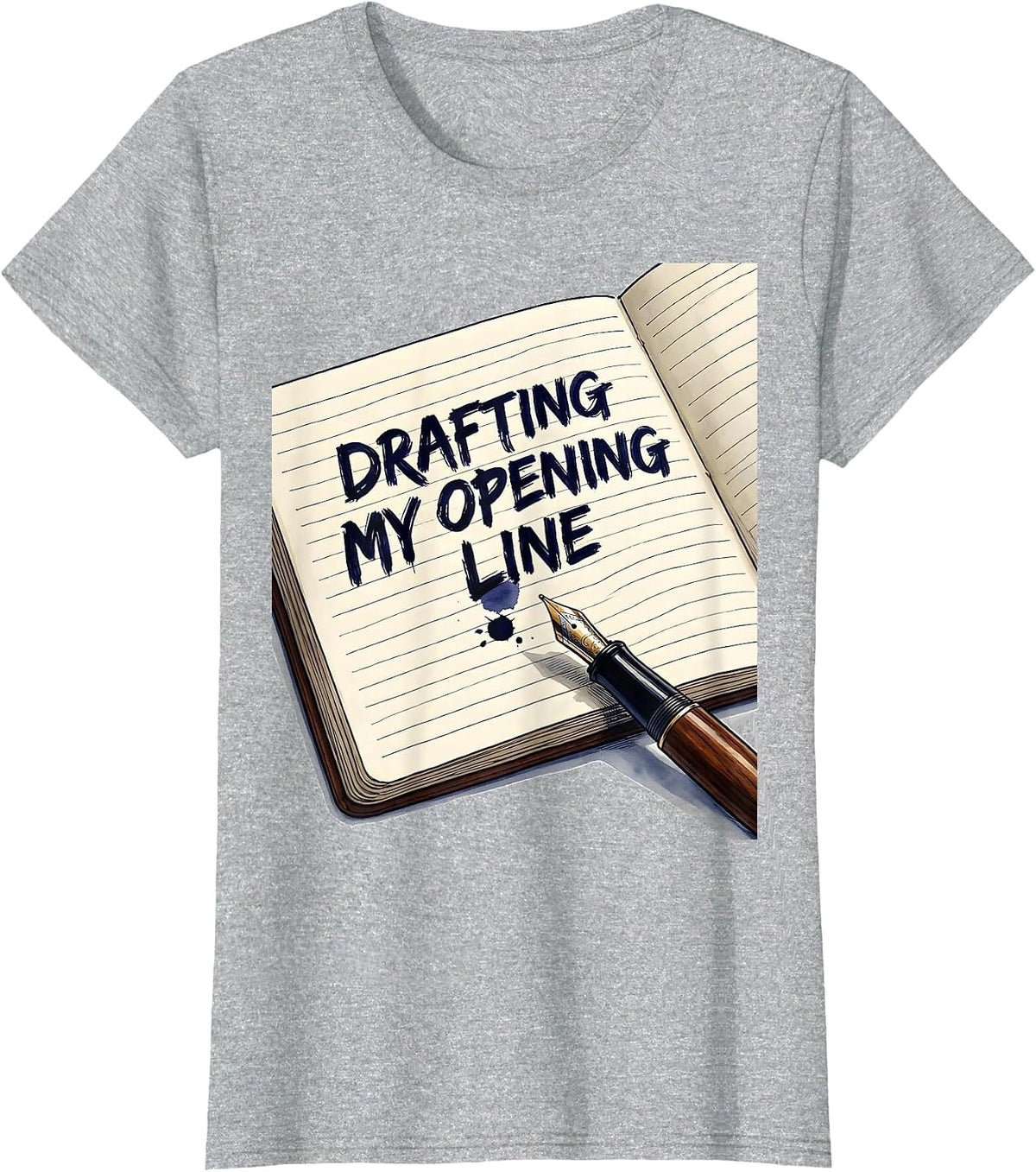 Drafting My Opening Line Funny Writer Author Bookworm Humor T-Shirt - Heather Grey