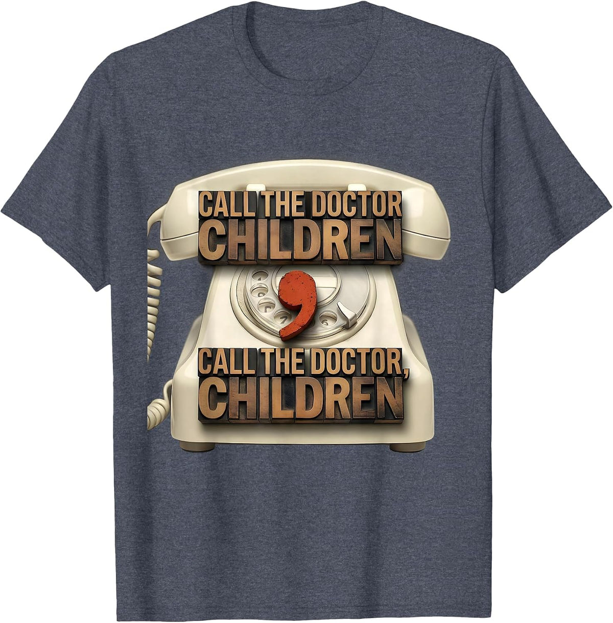 Call the Doctor Children Funny Grammar Teacher Humor T-Shirt - Heather Blue