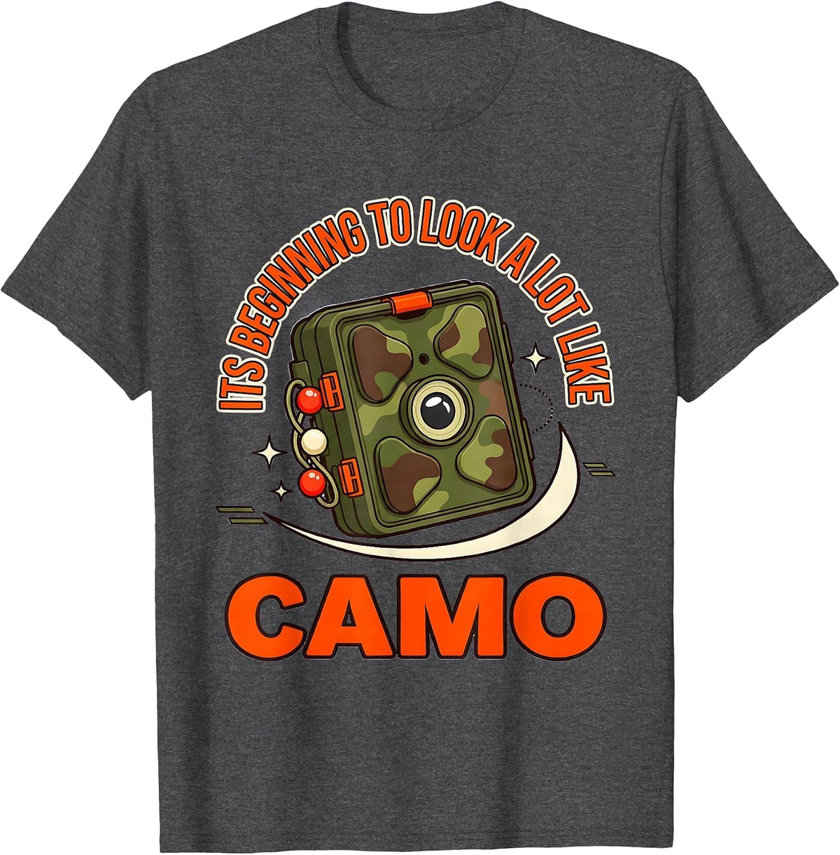 Men's ITS BEGINNING TO LOOK A LOT LIKE CAMO Funny Deer Hunter T-Shirt - Dark Heather Grey