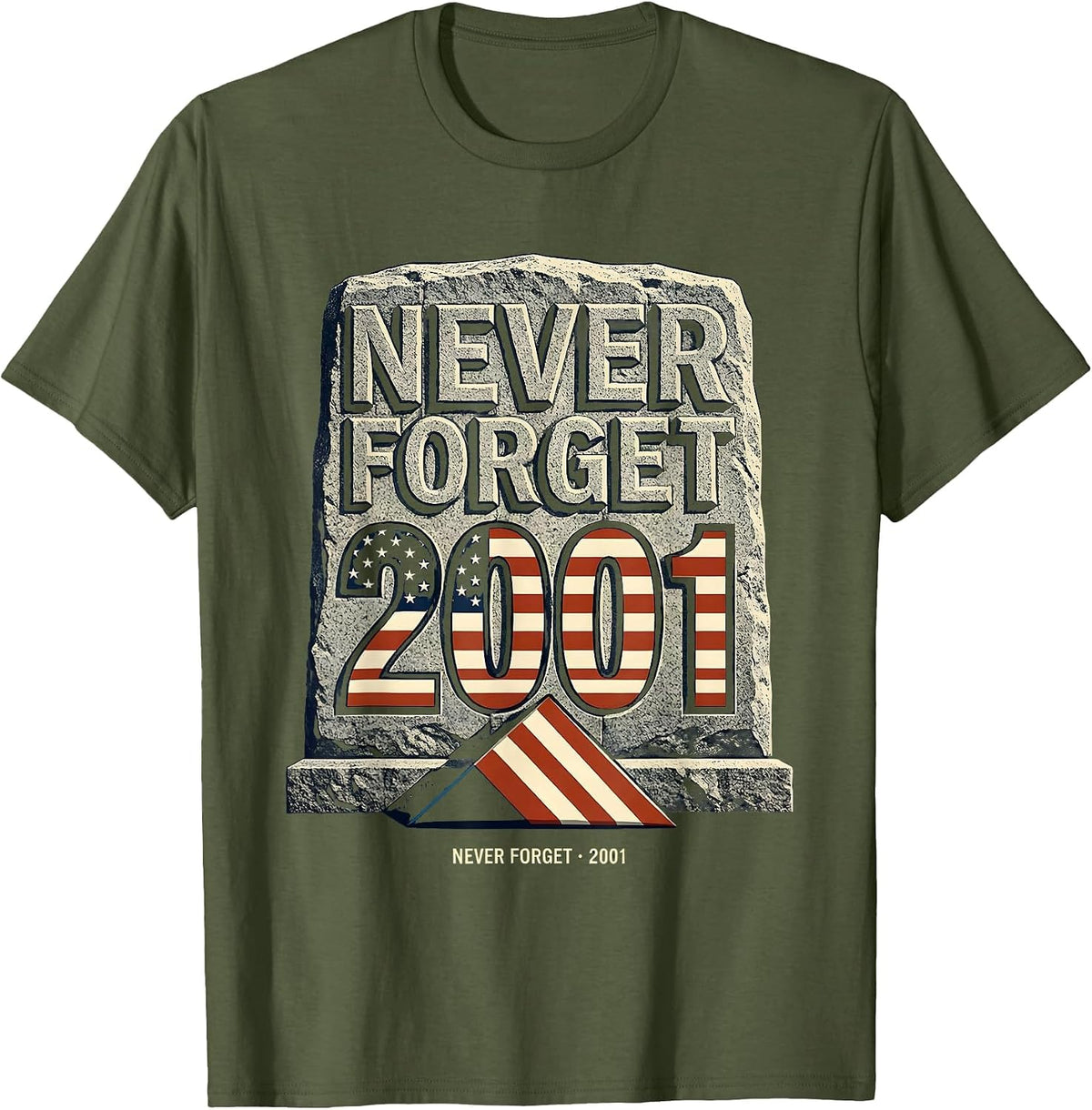 Men's Never Forget · 2001 Memorial Day Patriotic Tribute T-Shirt - Olive Green