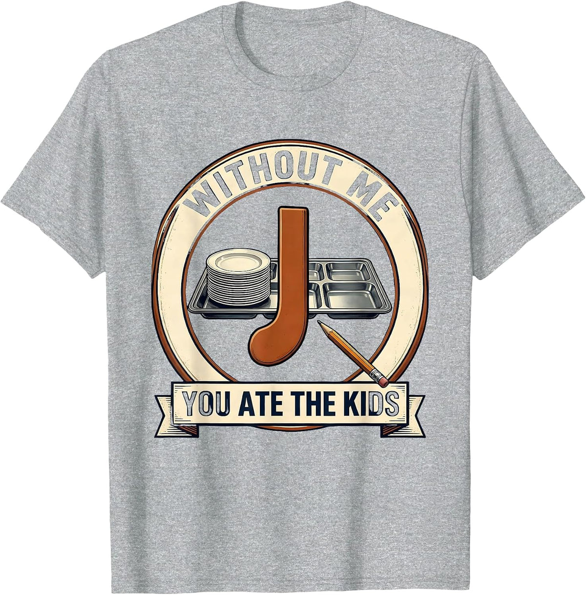 Men's Without Me, You Ate The Kids Funny Grammar Teacher Humor T-Shirt - Heather Grey