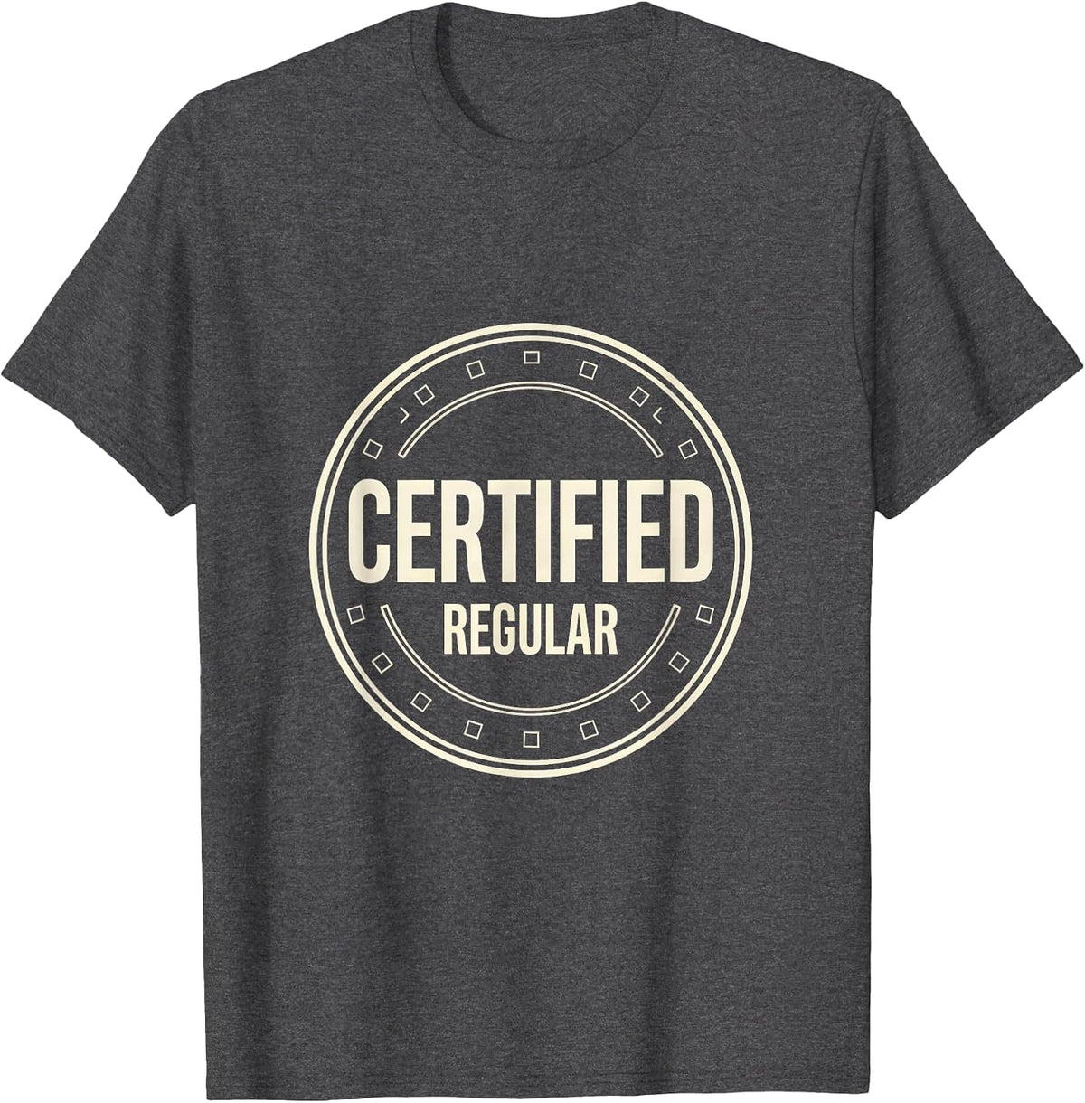 Certified Regular Funny Hustle Gym Gift T-Shirt - Dark Heather Grey