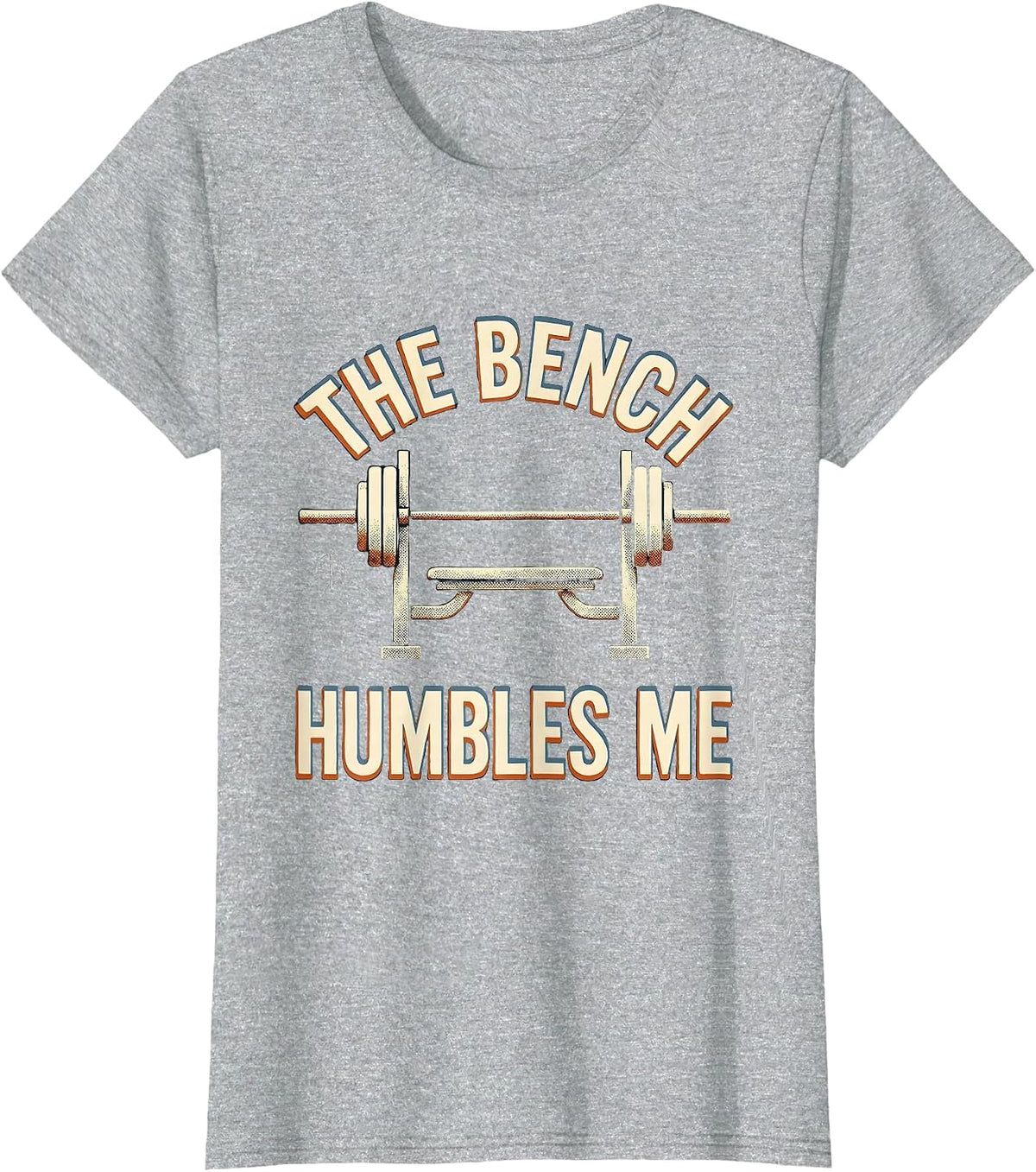 Women's The Bench Humbles Me Funny Gym Workout Weightlifting Humor T-Shirt - Heather Grey
