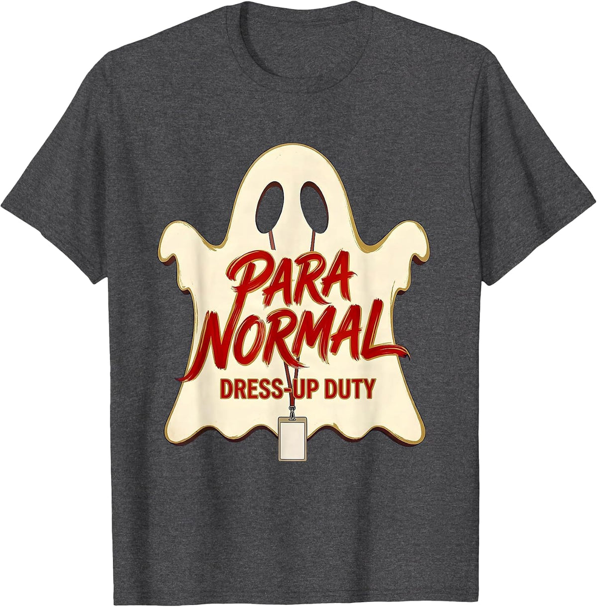 Para Normal Dress-Up Duty Ghost Paraeducator Halloween T-Shirt - Dark Heather Grey