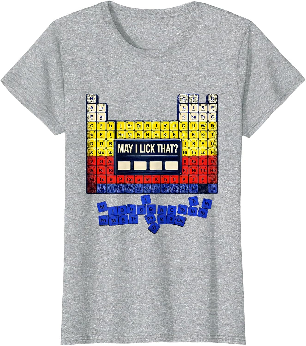 Women's May I Lick That Funny Periodic Table Chemistry Teacher Humor T-Shirt - Heather Grey