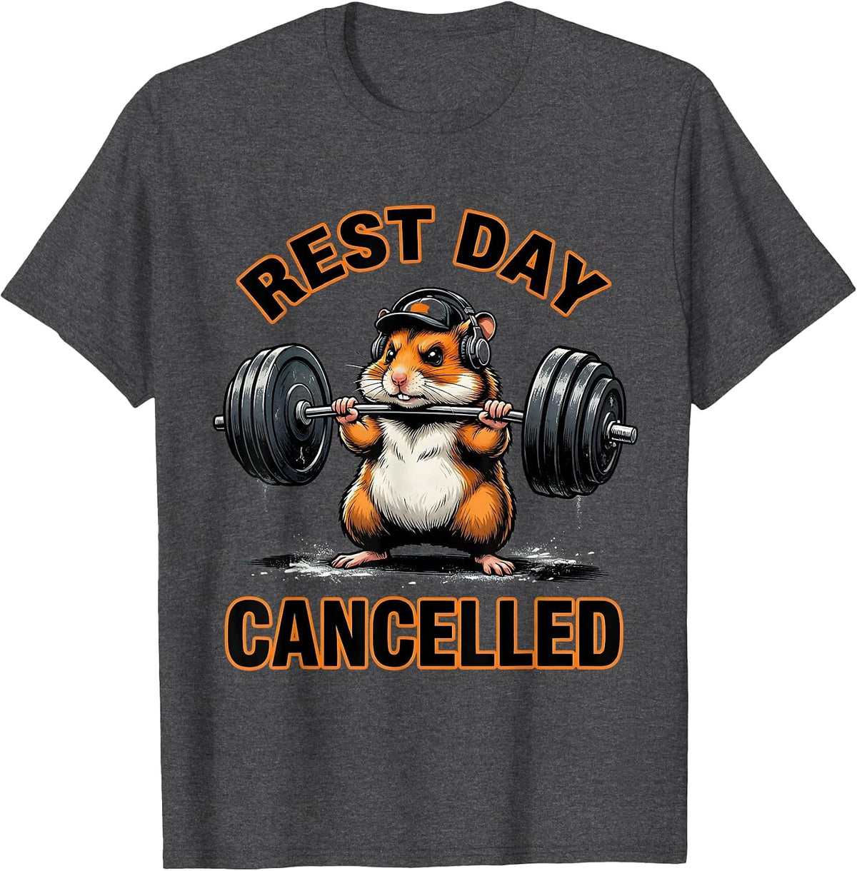Rest Day Cancelled Funny Hamster Weightlifting Gym Meme T-Shirt - Dark Heather Grey