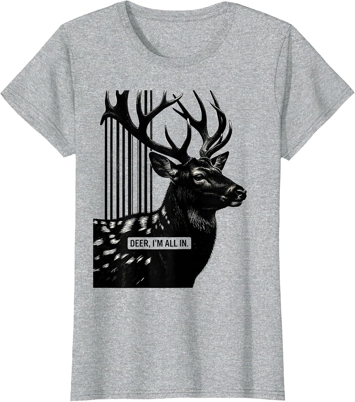 Women's Deer I'm All In Scratchboard Camo Hunting Humor Gift T-Shirt - Heather Grey