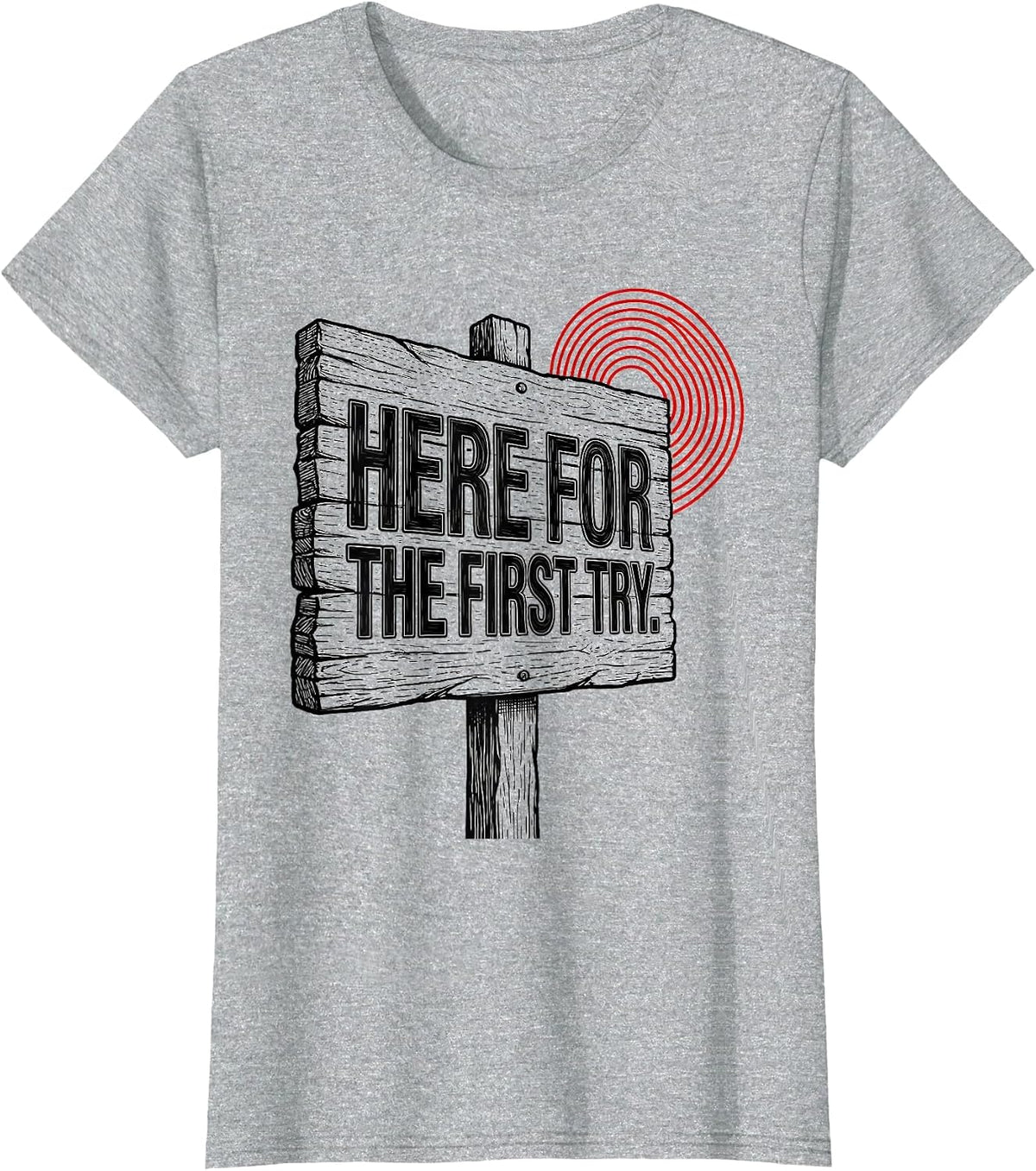 Here For The First Try Cheerful Speech Language Pathologist T-Shirt - Heather Grey