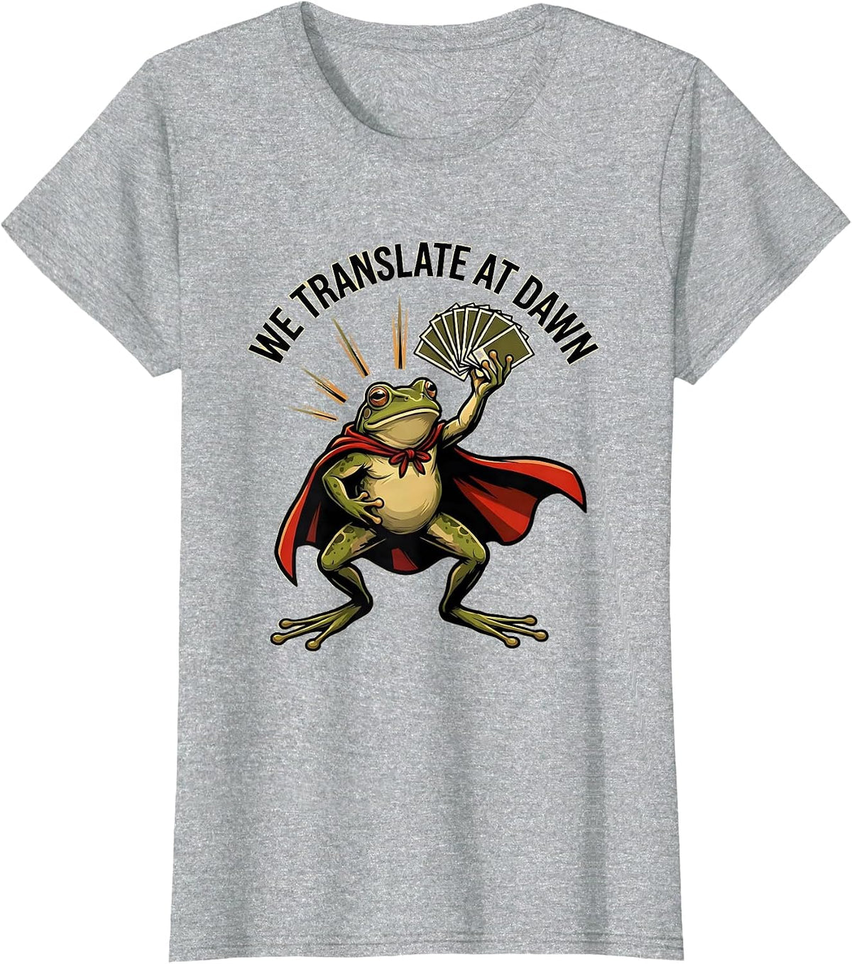 Women's We Translate At Dawn Funny Teacher Frog Back to School Humor T-Shirt - Heather Grey
