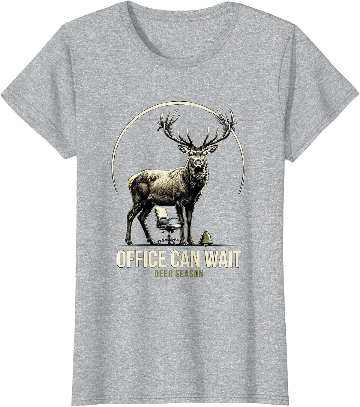 Women's Office Can Wait Deer Season Funny Hunting Dad Gift T-Shirt - Heather Grey