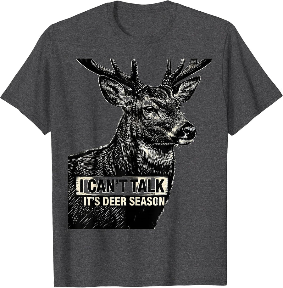 Men's I Can't Talk—It's Deer Season Funny Hunting Dad Gift T-Shirt - Dark Heather Grey