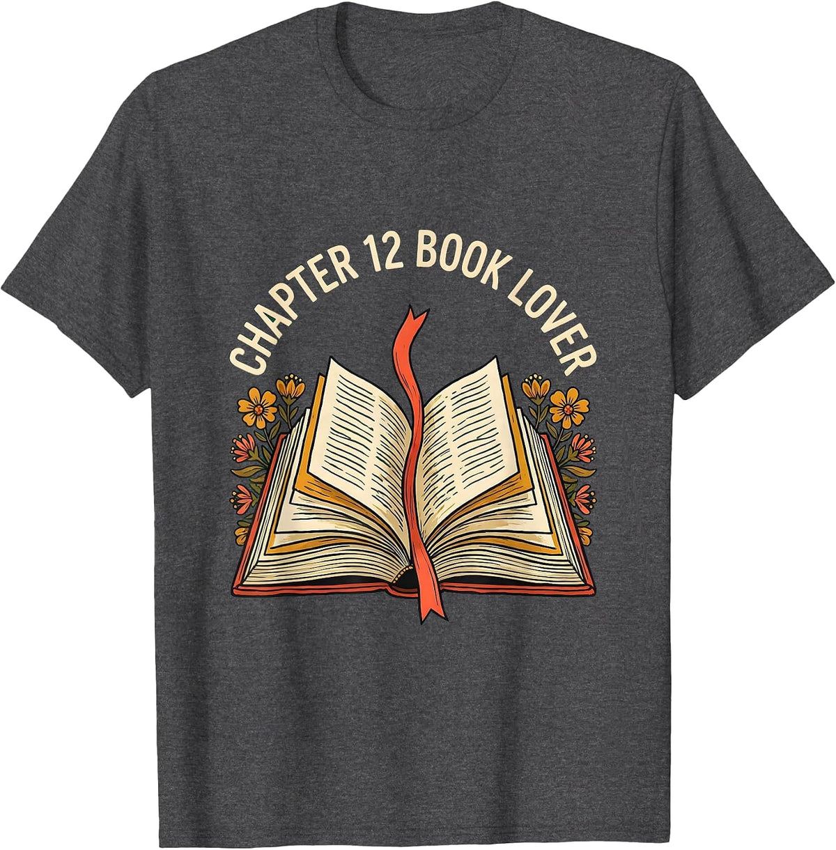 Men's Chapter 12 Book Lover Folk Art Birthday Bookworm Gift T-Shirt - Dark Heather Grey