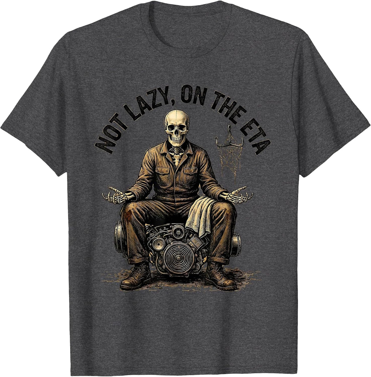 Not Lazy On The ETA Funny Skeleton Mechanic Auto Repair T-Shirt - Dark Heather Grey