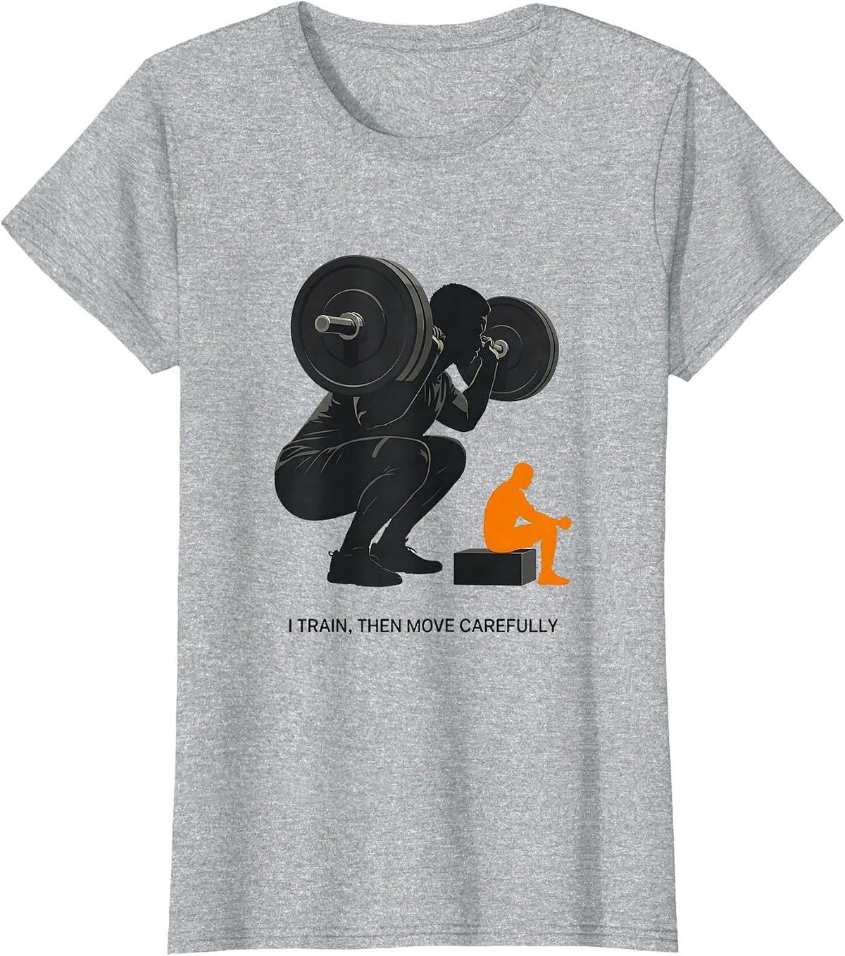 I Train, Then Move Carefully Funny Gym Workout Humor T-Shirt - Heather Grey