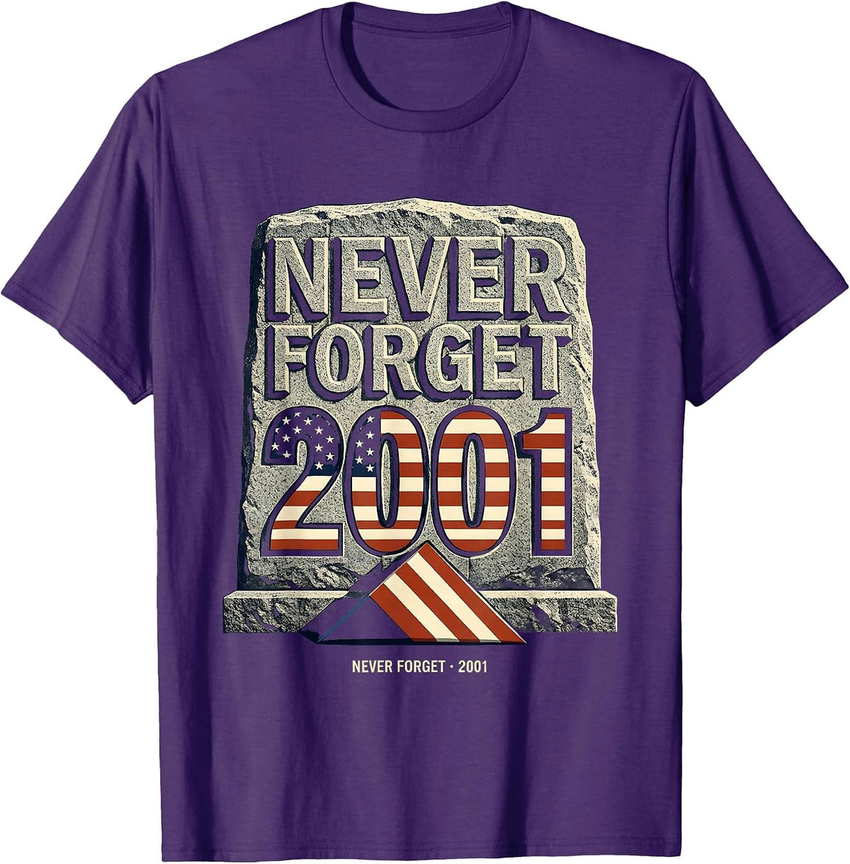 Men's Never Forget · 2001 Memorial Day Patriotic Tribute T-Shirt - Purple