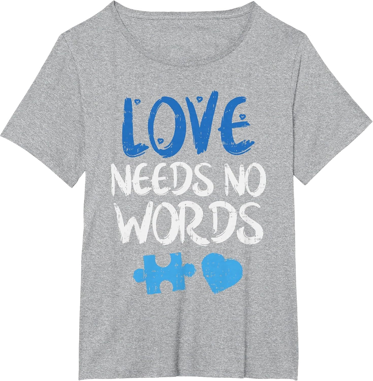 Love Needs No Words Autism Awareness Shirt Mom Dad Teacher T-Shirt - Heather Grey