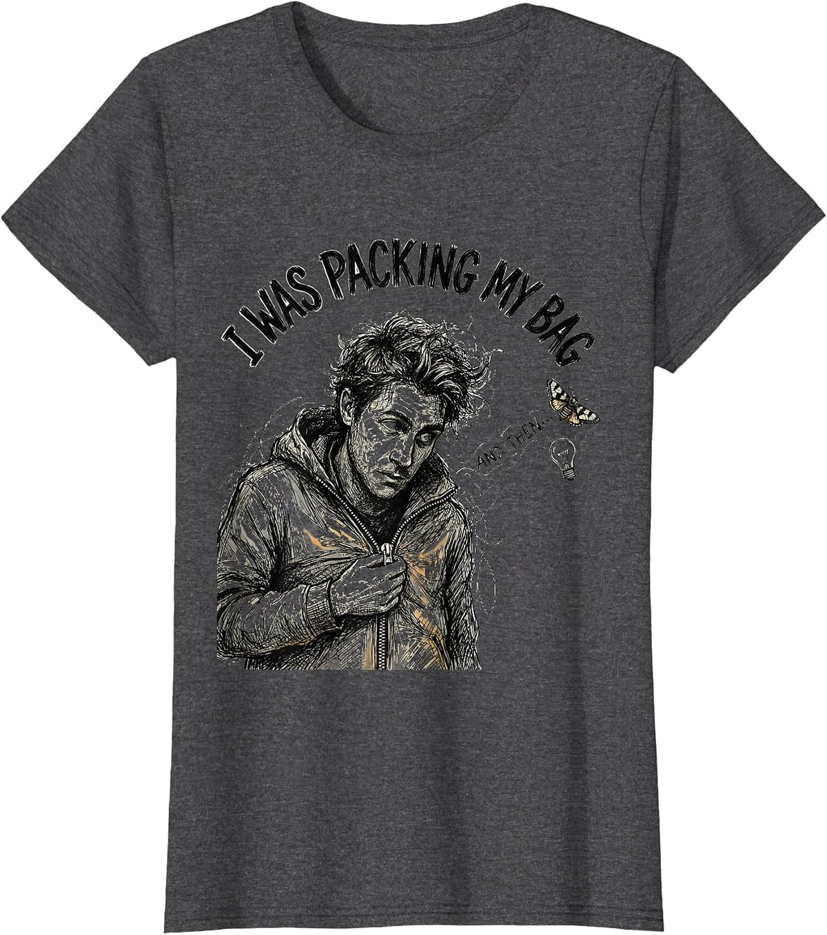Women's I Was Packing My Bag And Then— Funny ADHD Neurodiversity T-Shirt - Dark Heather Grey