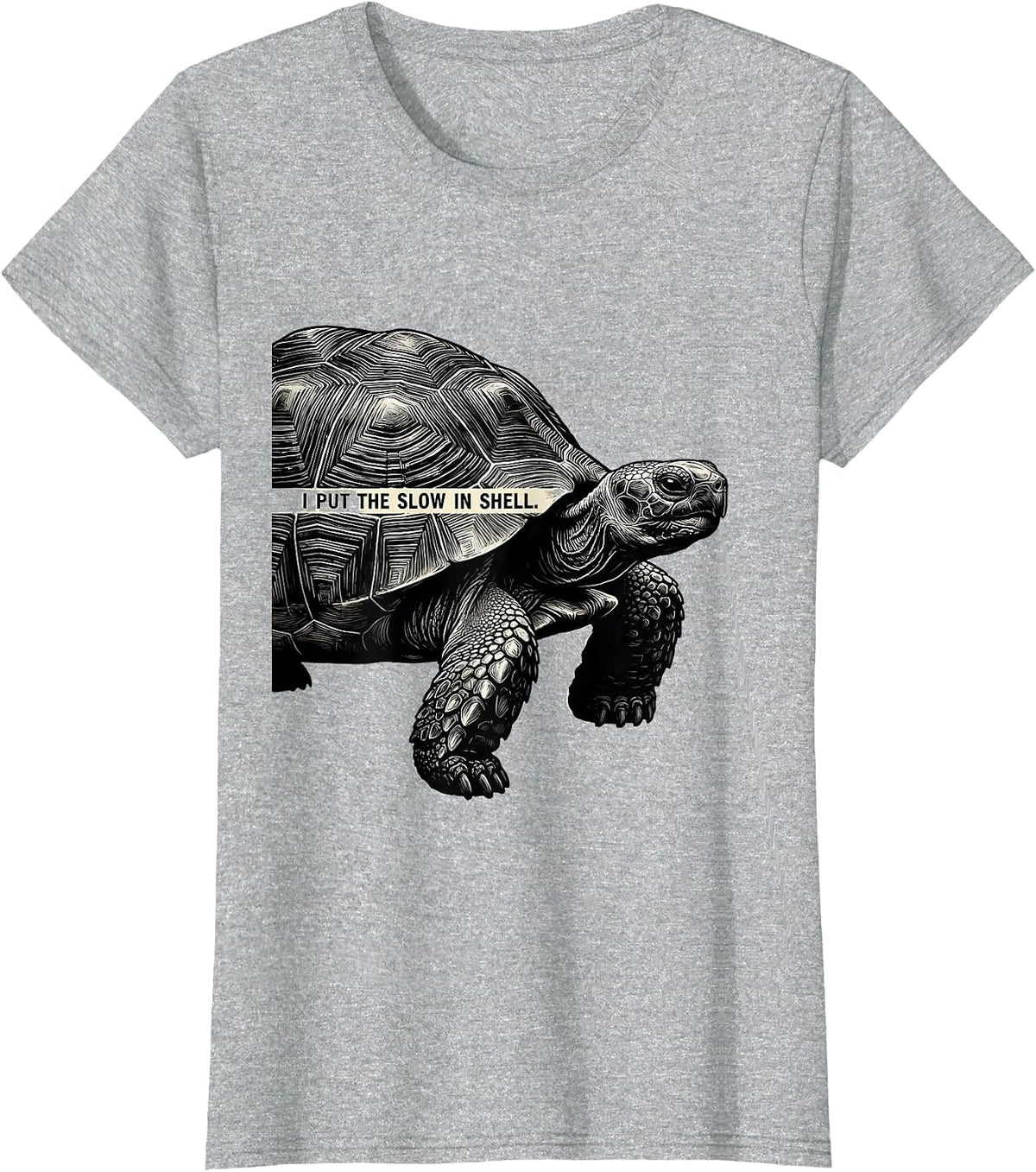 Women's I Put The Slow In Shell Funny Tortoise Lover Pet Owner Humor T-Shirt - Heather Grey