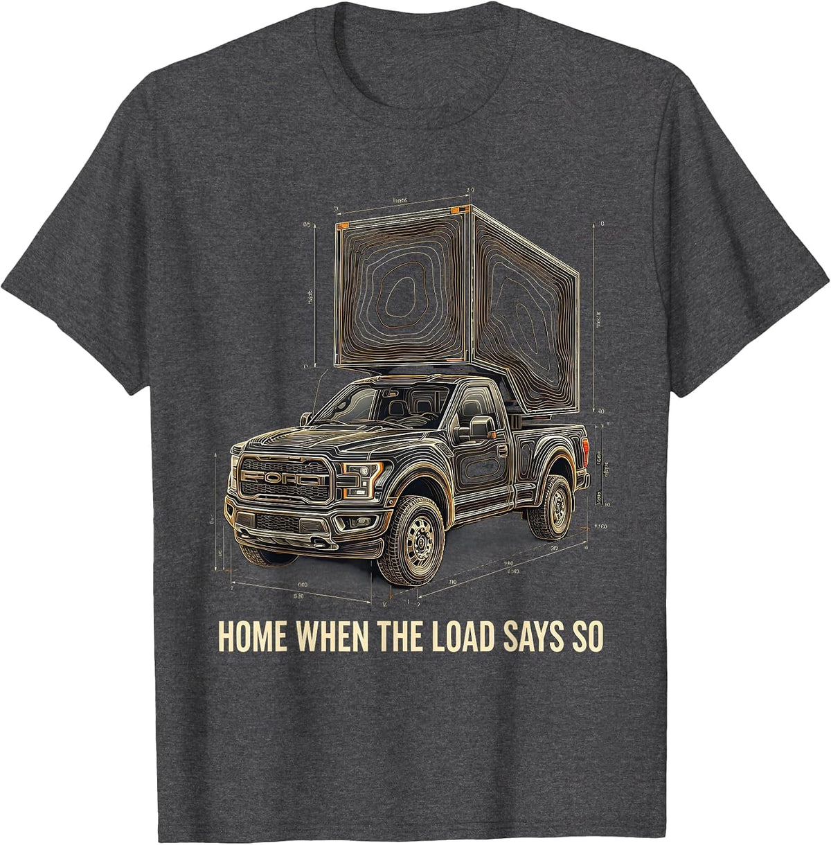 Men's Home When The Load Says So Funny Diesel Trucker Pickup Truck T-Shirt - Dark Heather Grey