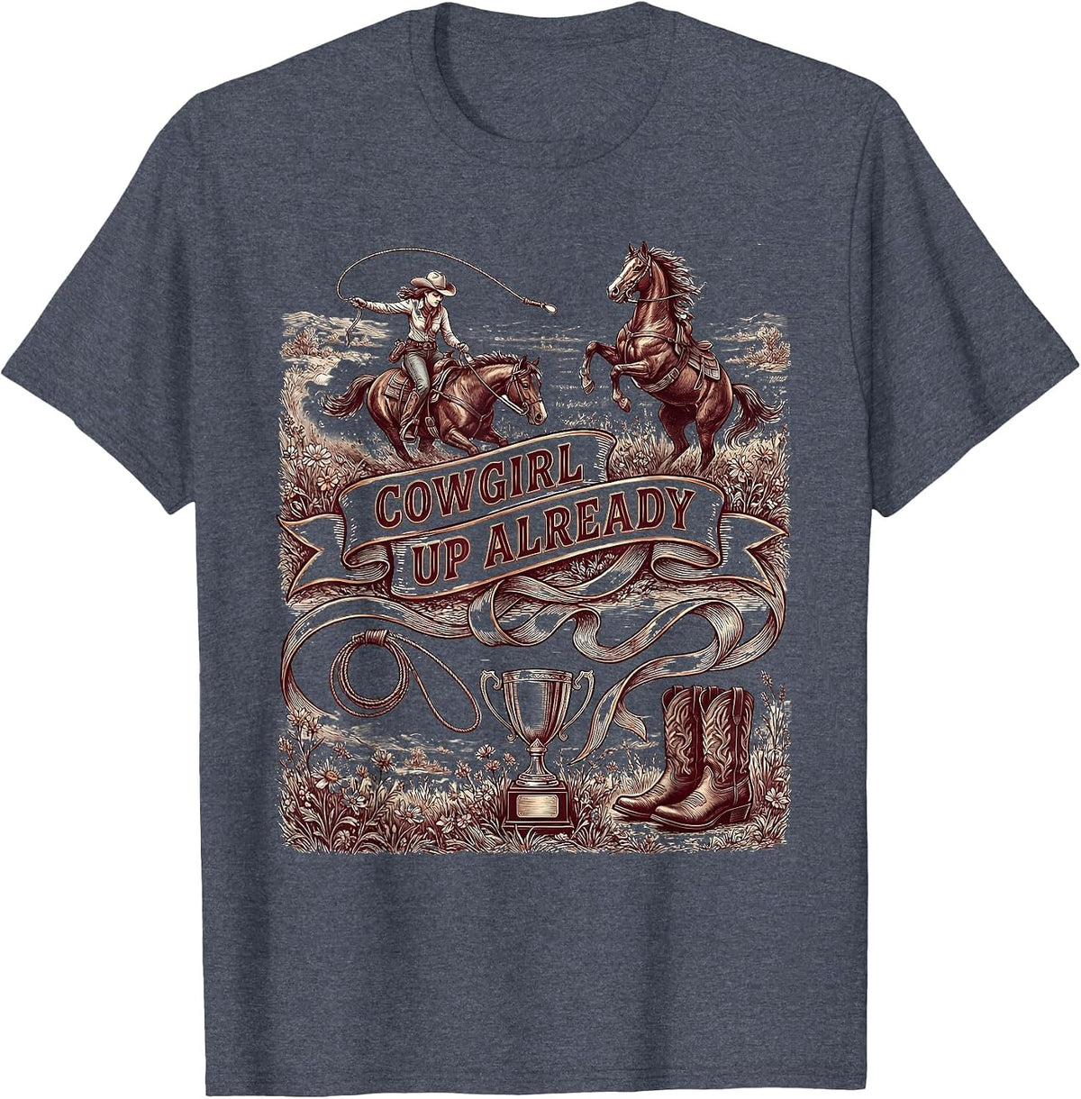 Cowgirl Up Already Rodeo Graphic Design T-Shirt - Heather Blue