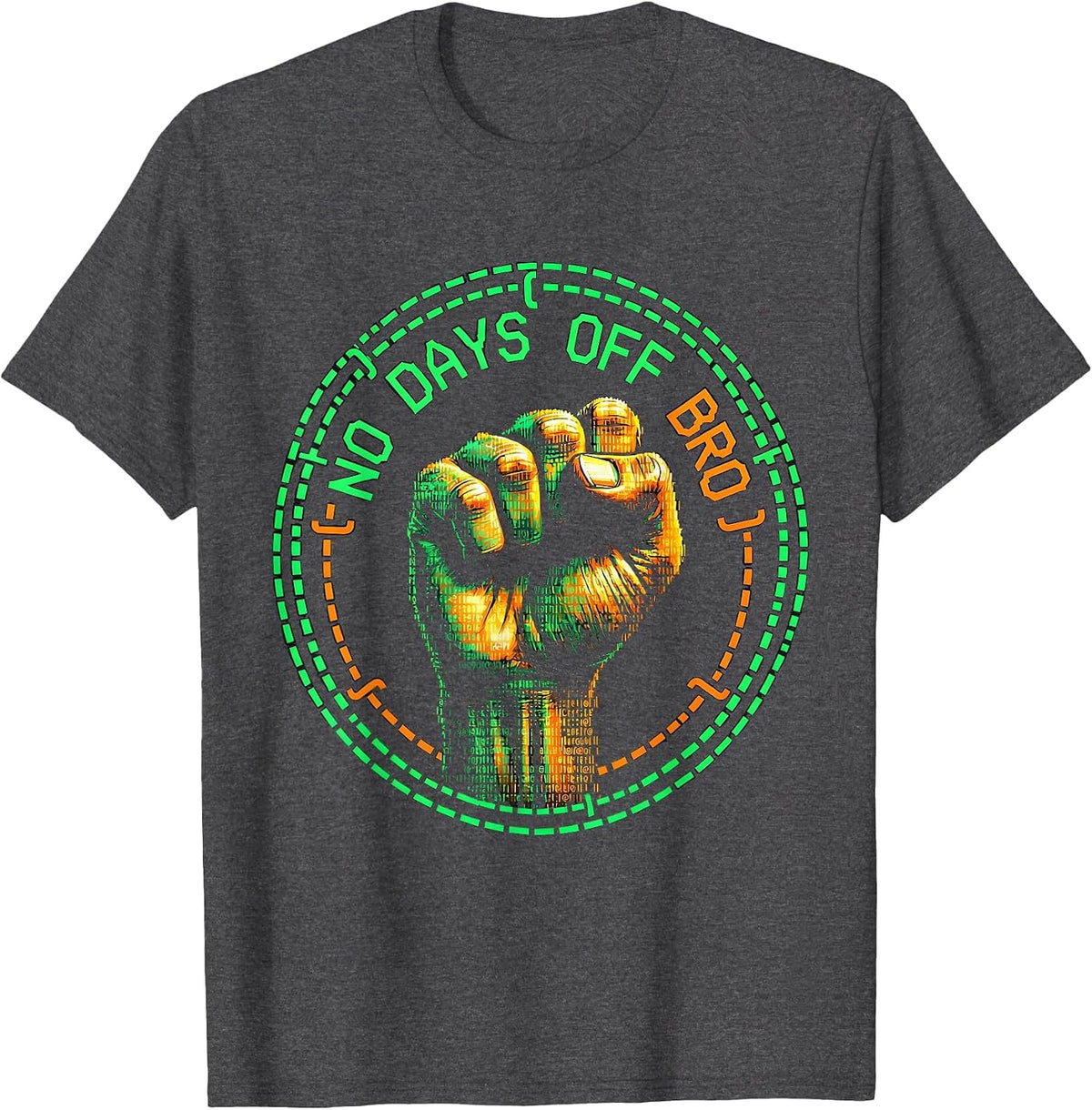 No Days Off Bro Hustle Grind Gym Design T-Shirt - Dark Heather Grey