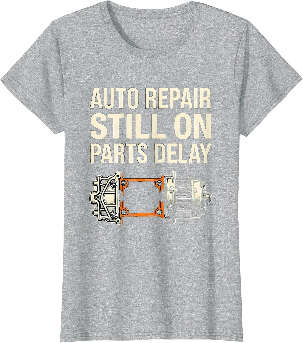 Women's Auto Repair Still On Parts Delay Funny Mechanic Skeleton T-Shirt - Heather Grey